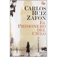 El prisionero del cielo Ruiz Zafon Carlos