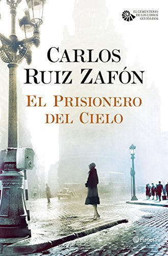 El Prisionero del Cielo Zafon Carlos Ruiz