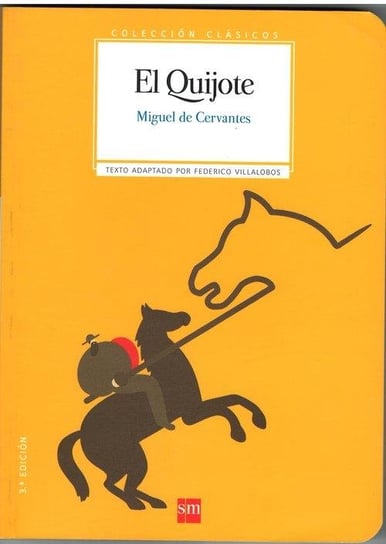 El Quijote Cervantes Saavedra Miguel