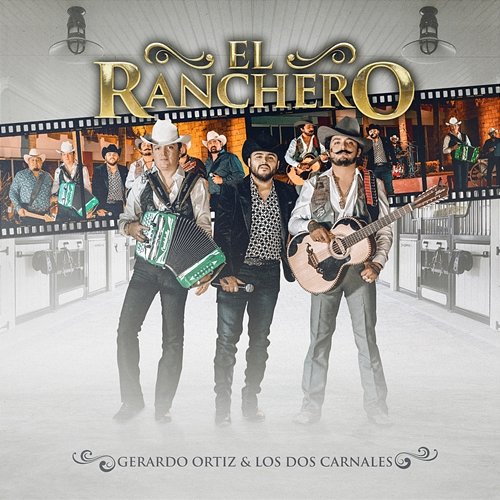 El Ranchero Gerardo Ortiz & Los Dos Carnales