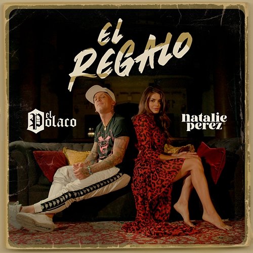 El Regalo El Polaco feat. Natalie Perez