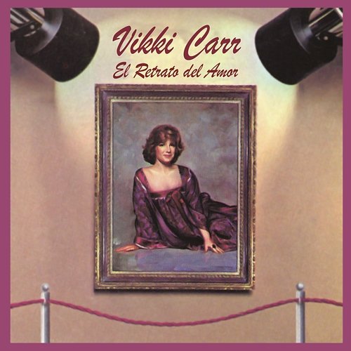 El Retrato del Amor Vikki Carr