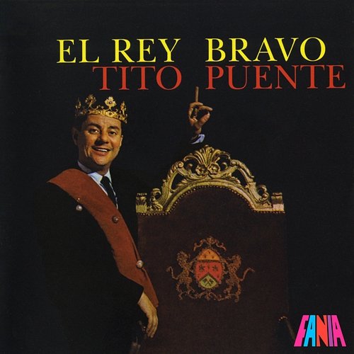 El Rey Bravo Tito Puente