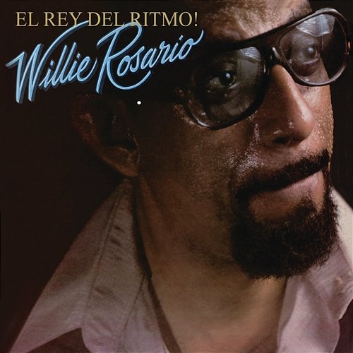 El Rey Del Ritmo Willie Rosario