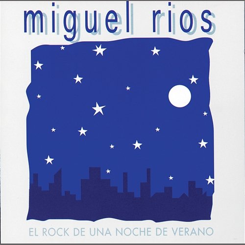 El Rock De una Noche De Verano Miguel Ríos