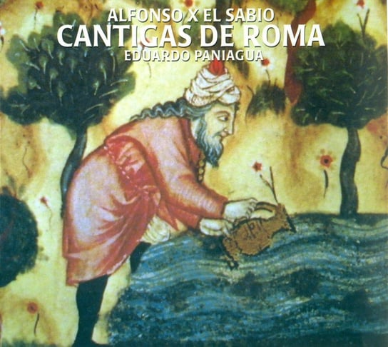 El Sabio: Cantigas De Roma Musica Antiqua