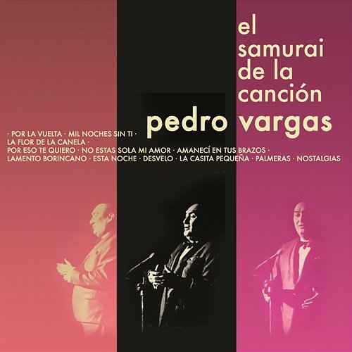 El Samurai de la Canción Pedro Vargas