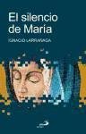 El silencio de María Larranaga Ignacio