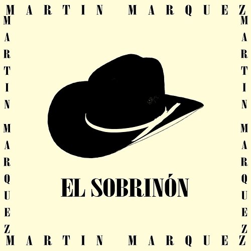 El Sobrinón Martin Marquez