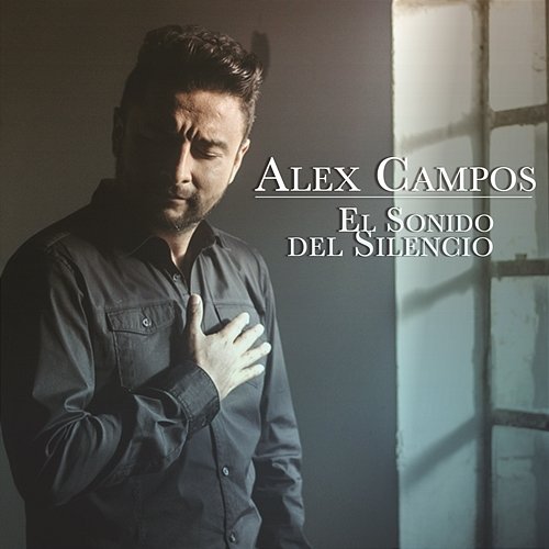 El Sonido del Silencio Alex Campos
