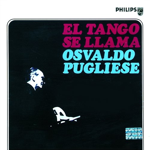 El Tango Se Llama Osvaldo Pugliese Osvaldo Pugliese