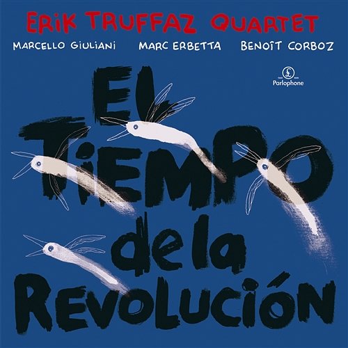 El Tiempo de la Revolucion Erik Truffaz