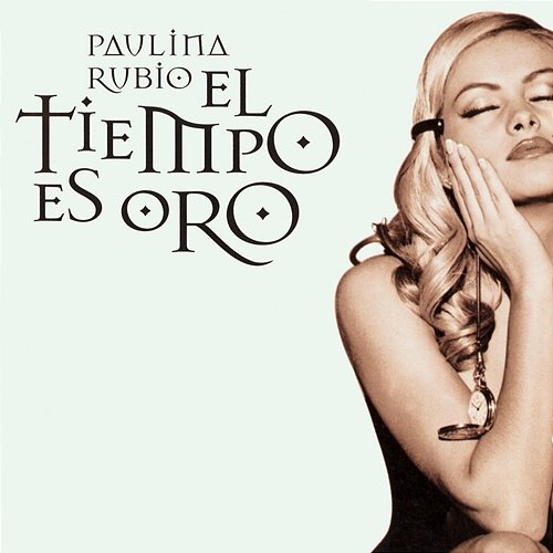 El Tiempo Es Oro Paulina Rubio