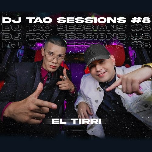 EL TIRRI DJ TAO Turreo Sessions #8 DJ Tao, Tirri La Roca