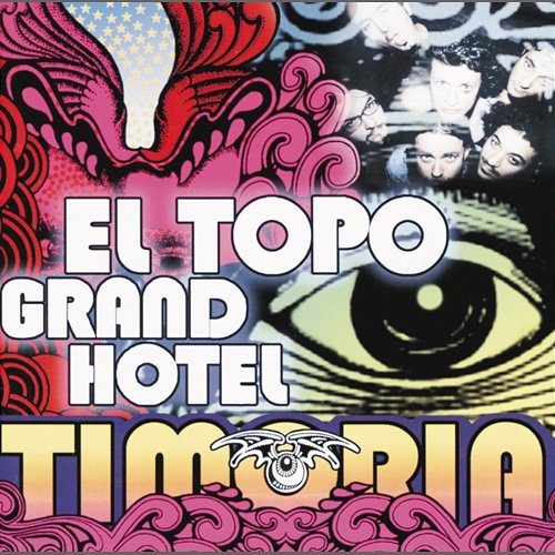 El Topo Grand Hotel Timoria