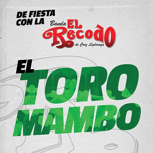 El Toro Mambo Banda El Recodo De Cruz Lizárraga