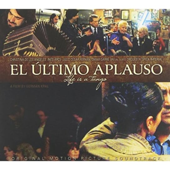 El Ultimo Aplauso: Life Is A Tango Various Artists