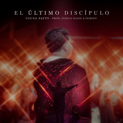 EL ÚLTIMO DISCÍPULO Dimelo Magic, OGBOOY, Young Fatty