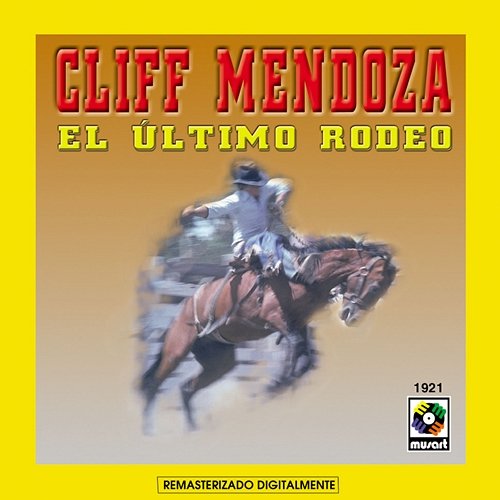 El Último Rodeo Chucho Mendoza