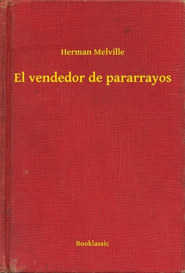 El vendedor de pararrayos - ebook epub Melville Herman