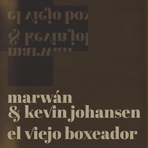El Viejo Boxeador Marwán, Kevin Johansen