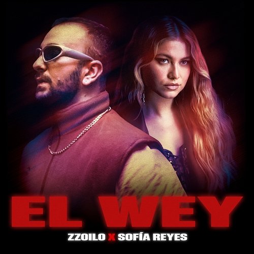 El Wey zzoilo & Sofía Reyes