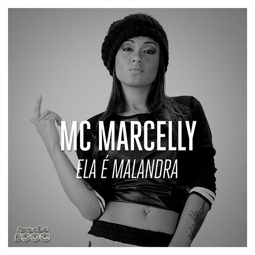 Ela é Malandra MC Marcelly