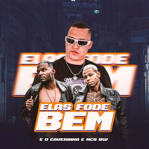 Elas fode Bem É O CAVERINHA & MCs BW