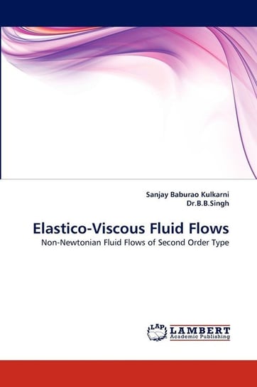Elastico-Viscous Fluid Flows Kulkarni Sanjay Baburao