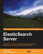 Elasticsearch Server Rafal Kuc, Marek Rogozinski
