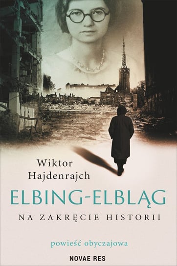 Elbing-Elbląg. Na zakręcie historii - ebook epub Hajdenrajch Wiktor