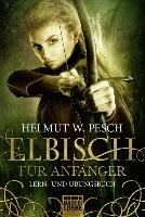 Elbisch für Anfänger Pesch Helmut W.
