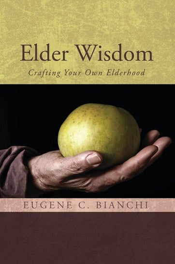 Elder Wisdom Bianchi Eugene C.