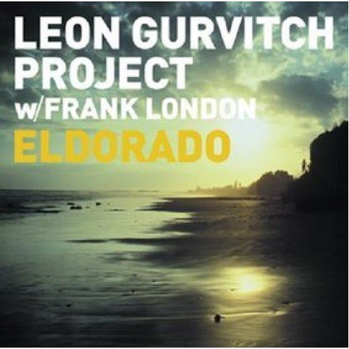 Eldorado Leon Gurvitch Project, London Frank
