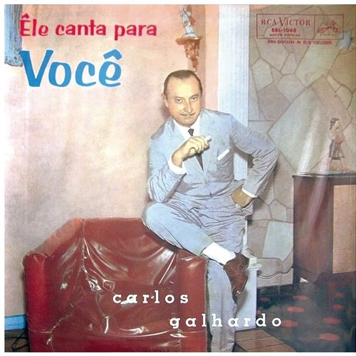 Ele Canta para Você Carlos Galhardo