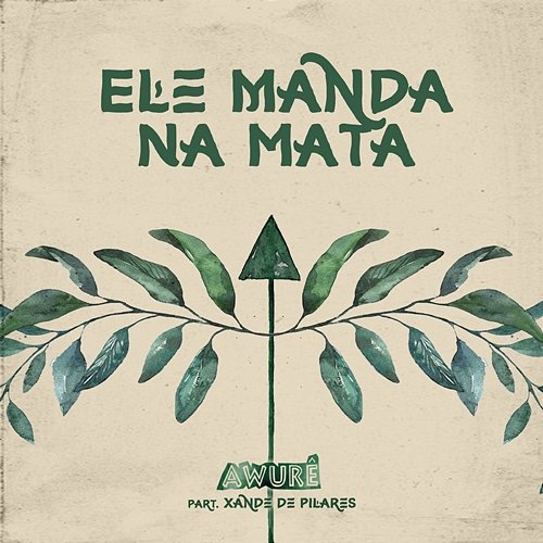 Ele Manda na Mata AWURÊ feat. Xande De Pilares