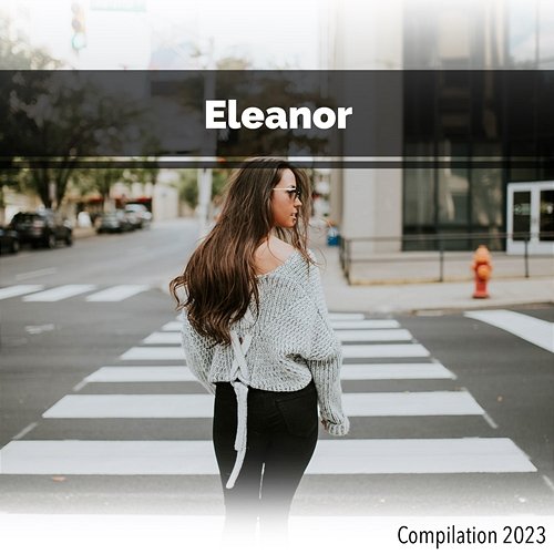 Eleanor Compilation 2023 John Toso, Mauro Rawn, Benny Montaquila Dj
