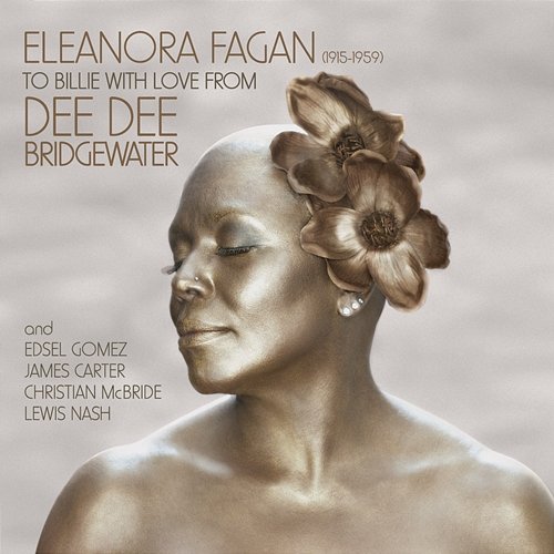 Eleanora Fagan (1915-1959): To Billie With Love From Dee Dee Dee Dee Bridgewater