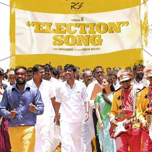 Election Song (From "Election") k, Gnanakaravel & Mukesh Mohamed