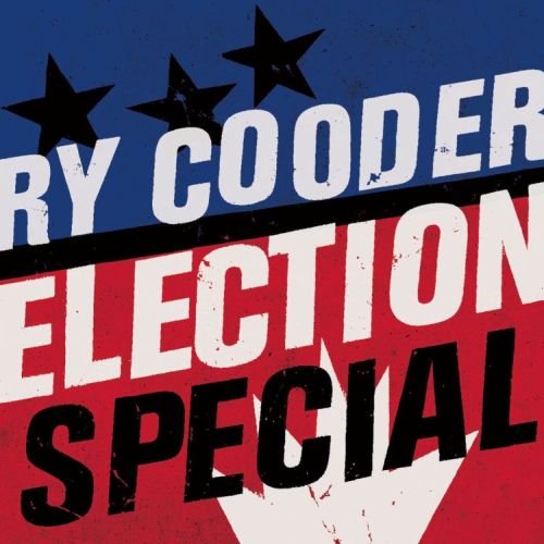 Election Special Cooder Ry