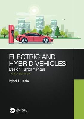 Electric and Hybrid Vehicles: Design Fundamentals Opracowanie zbiorowe