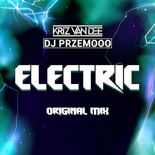 Electric Dj Przemooo, KriZ Van Dee