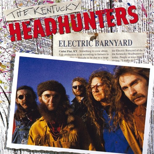 Electric Barnyard The Kentucky Headhunters