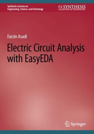 Electric Circuit Analysis with EasyEDA Springer International Publishing AG