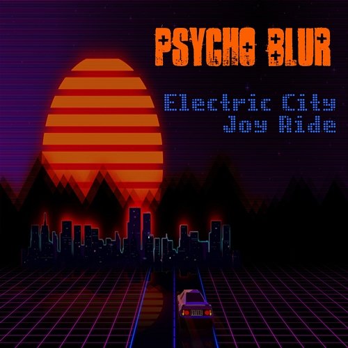 Electric City Joy Ride Psycho Blur