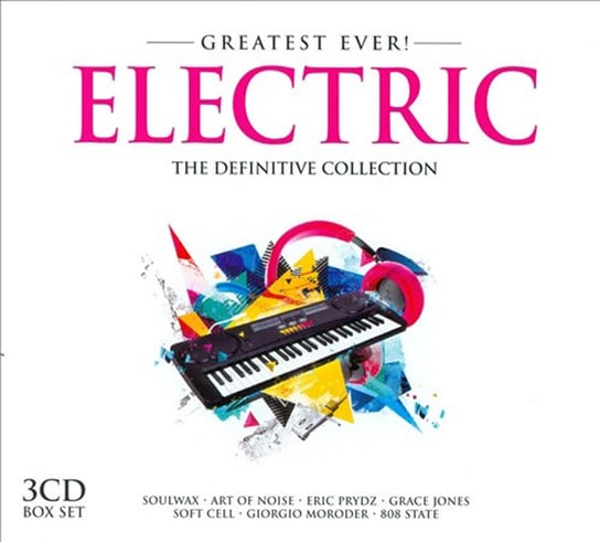 Electric Definitive Collection Future Sound of London, Sigue Sigue Sputnik, Art Of Noise, Moroder Giorgio, Bronski Beat, Soulwax, Ultravox, Frankie Goes To Hollywood, Tears for Fears, Blancmange