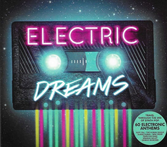 Electric Dreams Alphaville, The Cure, Visage, Yello, OMD, Joy Division, Sigue Sigue Sputnik, Bronski Beat, New Order, Trans X, Japan, Duran Duran