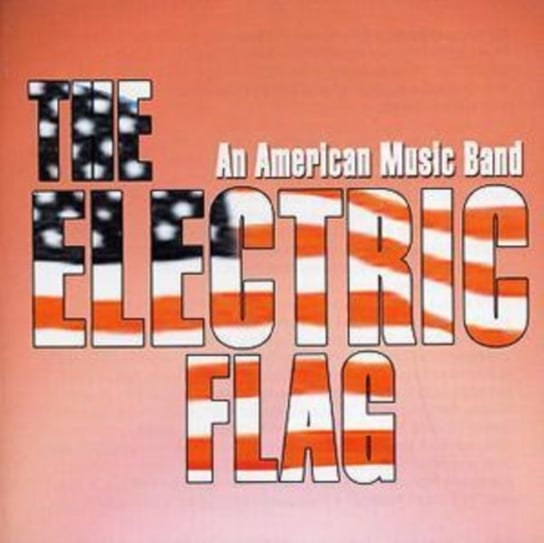 Electric Flag An American Band The Electric Flag