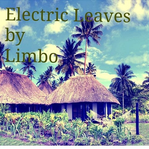 Electric Leaves Limbo