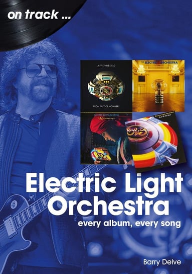 Electric Light Orchestra on Track Barry Delve